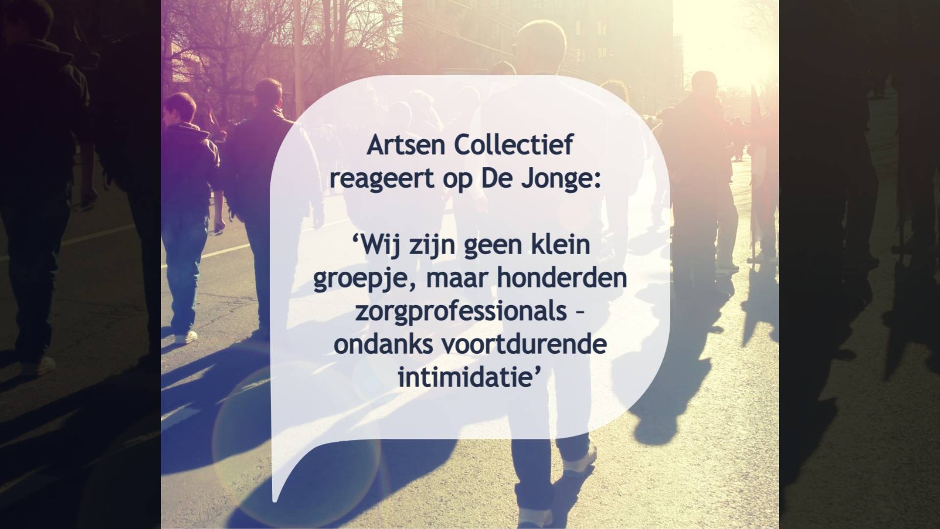 Artsen Collectief weerspreekt De Jonge: ‘Geen klein groepje, maar brede medische beweging